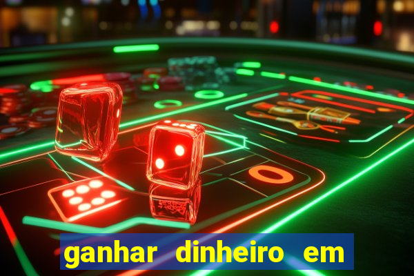 ganhar dinheiro em dolar jogando